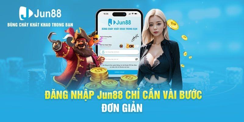 Hướng dẫn cách đăng nhập Jun88 nhanh nhất
